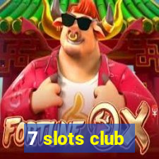 7 slots club